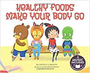 Taking Care of Myself: Healthy Foods Make Your Body Go (with CD)