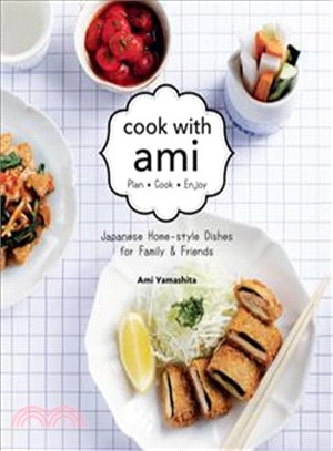 Cook With Ami ― Plan - Cook - Enjoy - Japanese Home-style Dishes for Family & Friends