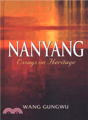 Nanyang ― Essays on Heritage
