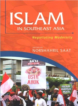 Islam in Southeast Asia ― Negotiating Modernity