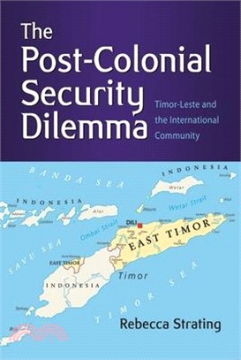 The Post-colonial Security Dilemma ― Timor-leste and the International Community