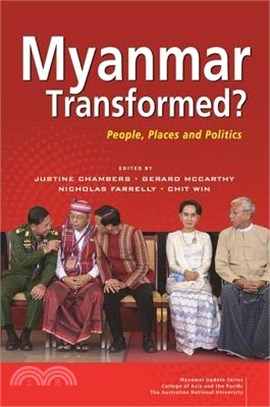 Myanmar Transformed? ― People, Places and Politics