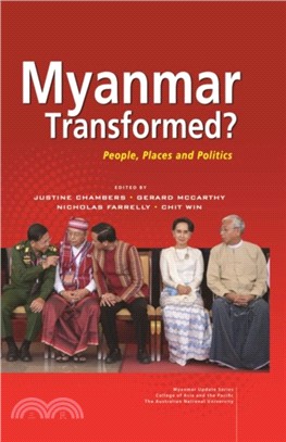 Myanmar Transformed?：People, Places, and Politics