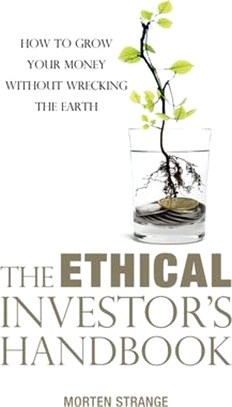The Ethical Investor Handbook ― How to Grow Your Money Without Wrecking the Earth