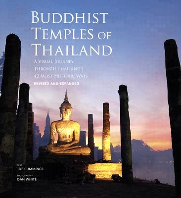 Buddhist Temples of Thailand ― A Visual Journey Through Thailand 42 Most Historic Wats