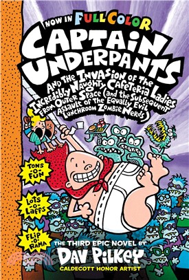 Captain Underpants 3 : Captain Underpants and the invasion of the incredibly naughty cafeteria ladies from outer space (and the subsequent assault of the equally evil lunchroom zombie nerds)