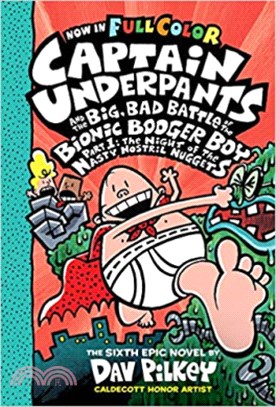 Big, Bad Battle Of The Bionic Booger, part 1 (Captain Underpants #6)(全彩平裝本)