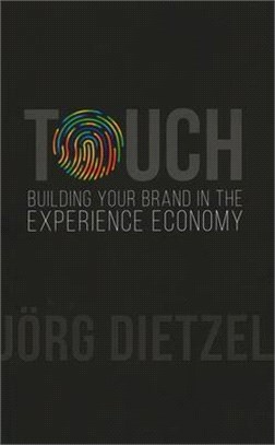 Touch ― Building Your Brand in the Experience Economy