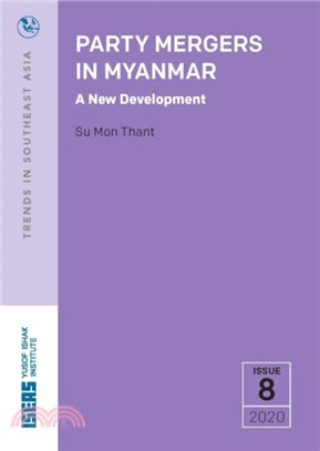 Party Mergers in Myanmar：A New Development