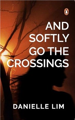 And Softly Go the Crossings：A Collection of Short Stories