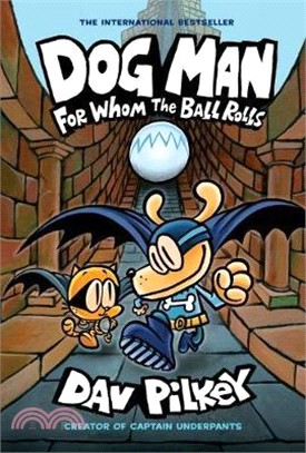 Dog Man #7: For Whom the Ball Rolls (全彩平裝本)