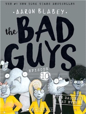 The bad guys episode 10 : the baddest day ever