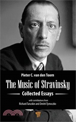 The Music of Stravinsky: Collected Essays