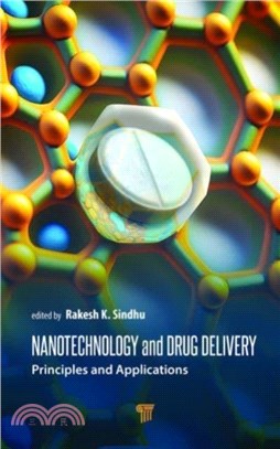 Nanotechnology and Drug Delivery：Principles and Applications
