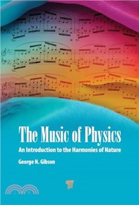 The Music of Physics：An Introduction to the Harmonies of Nature