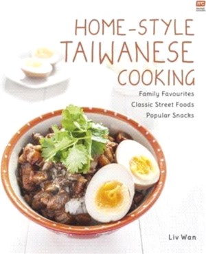 Home-Style Taiwanese Cooking：Family Favourites - Classic Street Foods - Popular Snacks