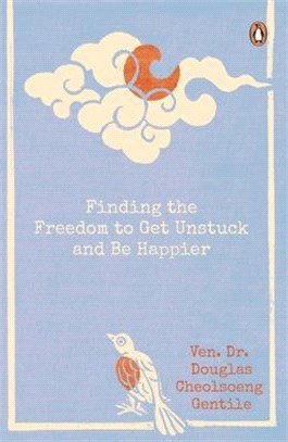 Finding the Freedom to Get Unstuck and Be Happier