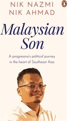 Malaysian Son: A Progressive's Political Journey in the Heart of Southeast Asia