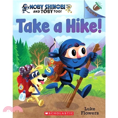 Moby Shinobi And Toby, Too! #02: Take A Hike! (Cd & Storyplus)