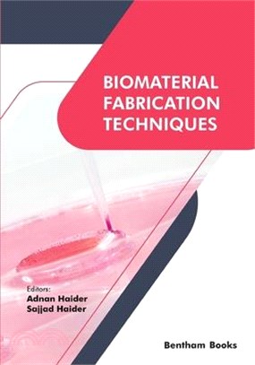 Biomaterial Fabrication Techniques