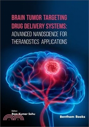 Brain Tumor Targeting Drug Delivery Systems: Advanced Nanoscience for Theranostics Applications