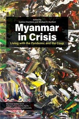 Myanmar in Crisis: Living with the Pandemic and the Coup