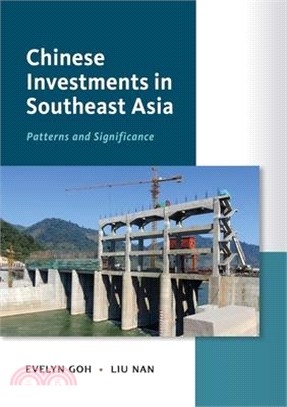 Chinese Investments in Southeast Asia: Patterns and Significance