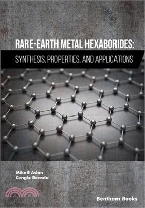 Rare-Earth Metal Hexaborides: Synthesis, Properties, and Applications