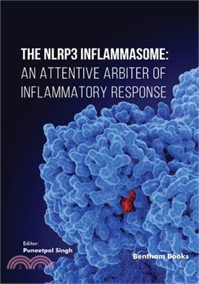 The NLRP3 Inflammasome: An Attentive Arbiter of Inflammatory Response