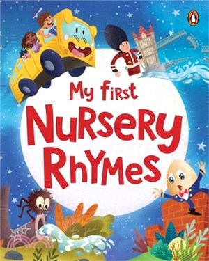 My First Nursery Rhymes: A Beautifully Illustrated Collection of Classic Nursery Rhymes Ages 2+ [Penguin Early Learning Series]