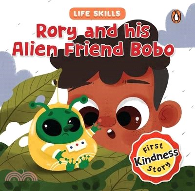 Rory and His Alien Friend Bobo (Life Skills Series): First Kindness Story an Illustrated Storybook for Children, Teaching Lessons for Building Compass