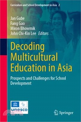 Decoding Multicultural Education in Asia: Prospects and Challenges for School Development
