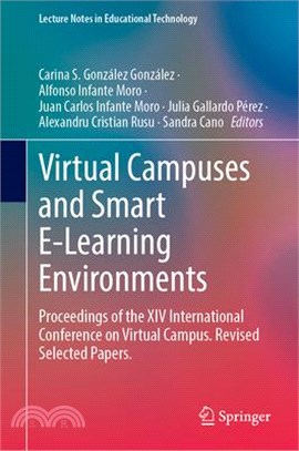 Virtual Campuses and Smart E-Learning Environments: Proceedings of the XIV International Conference on Virtual Campus. Revised Selected Papers.