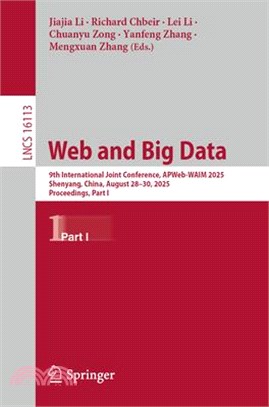 Web and Big Data: 9th International Joint Conference, Apweb-Waim 2025, Shenyang, China, August 28-30, 2025, Proceedings, Part I