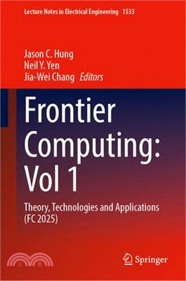 Frontier Computing: Vol 1: Theory, Technologies and Applications (FC 2025)