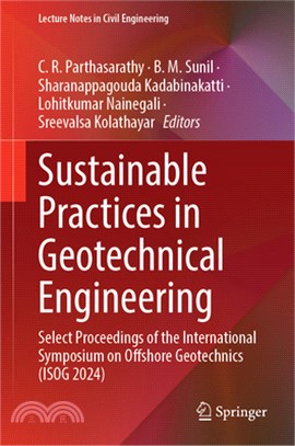 Sustainable Practices in Geotechnical Engineering: Select Proceedings of the International Symposium on Offshore Geotechnics (Isog 2024)