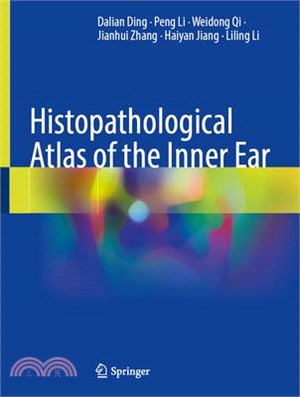 Histopathological Atlas of the Inner Ear