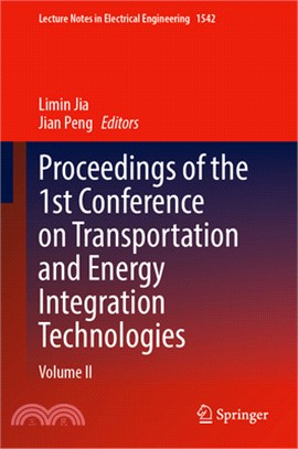 Proceedings of the 1st Conference on Transportation and Energy Integration Technologies: Volume II