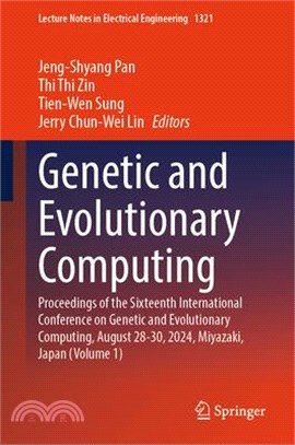 Genetic and Evolutionary Computing: Proceedings of the Sixteenth International Conference on Genetic and Evolutionary Computing, August 28-30, 2024, M