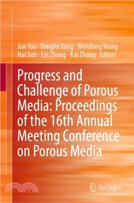 Progress and Challenge of Porous Media: Proceedings of the 16th Annual Meeting Conference on Porous Media
