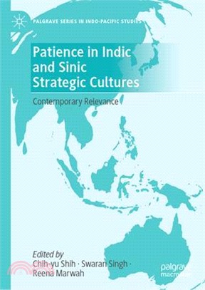 Patience in Indic and Sinic Strategic Cultures: Contemporary Relevance