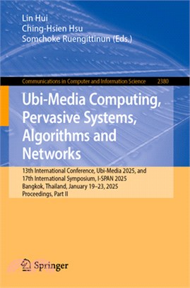 Ubi-Media Computing, Pervasive Systems, Algorithms and Networks: 13th International Conference, Ubi-Media 2025, and 17th International Symposium, I-Sp
