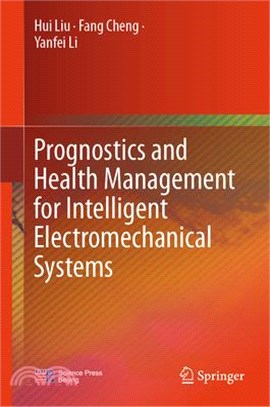 Prognostics and Health Management for Intelligent Electromechanical Systems