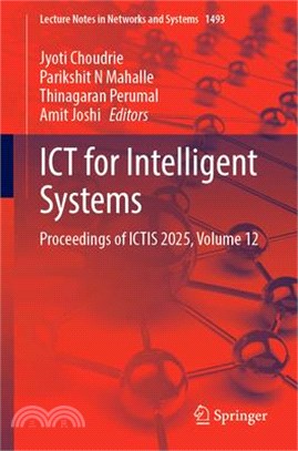 ICT for Intelligent Systems: Proceedings of Ictis 2025, Volume 12