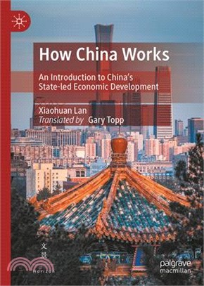 How China Works: An Introduction to China's State-Led Economic Development