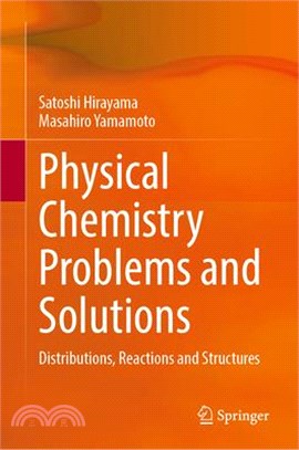 Physical Chemistry Problems and Solutions: Distributions, Reactions and Structures