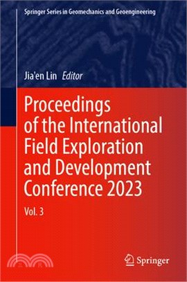 Proceedings of the International Field Exploration and Development Conference 2023: Vol. 3