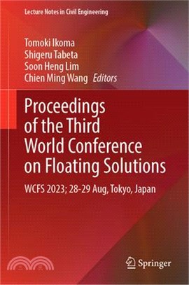 Proceedings of the Third World Conference on Floating Solutions: Wcfs 2023; 28-29 August, Tokyo, Japan