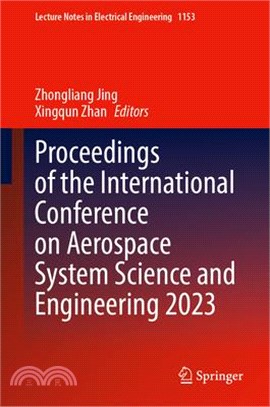 Proceedings of the International Conference on Aerospace System Science and Engineering 2023