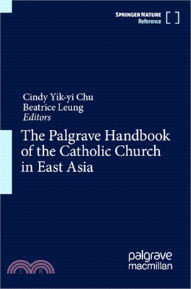 The Palgrave Handbook of the Catholic Church in East Asia